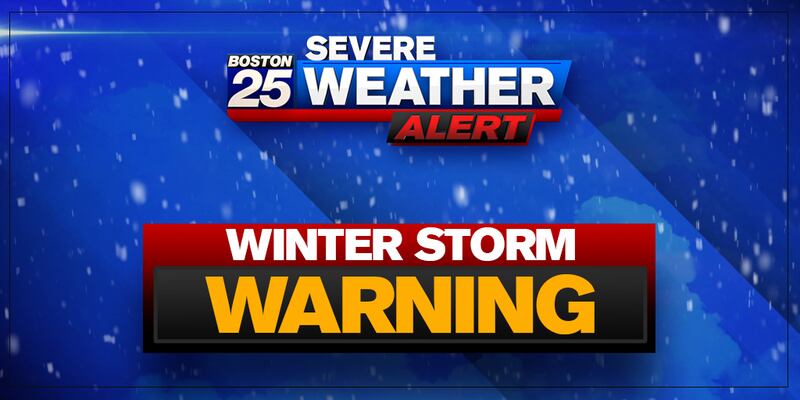 Boston 25 Weather: Winter Storm Warning