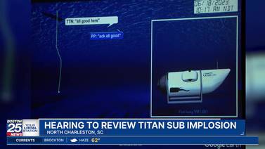 Chilling final texts sent from doomed Titan submersible revealed during hearing on implosion