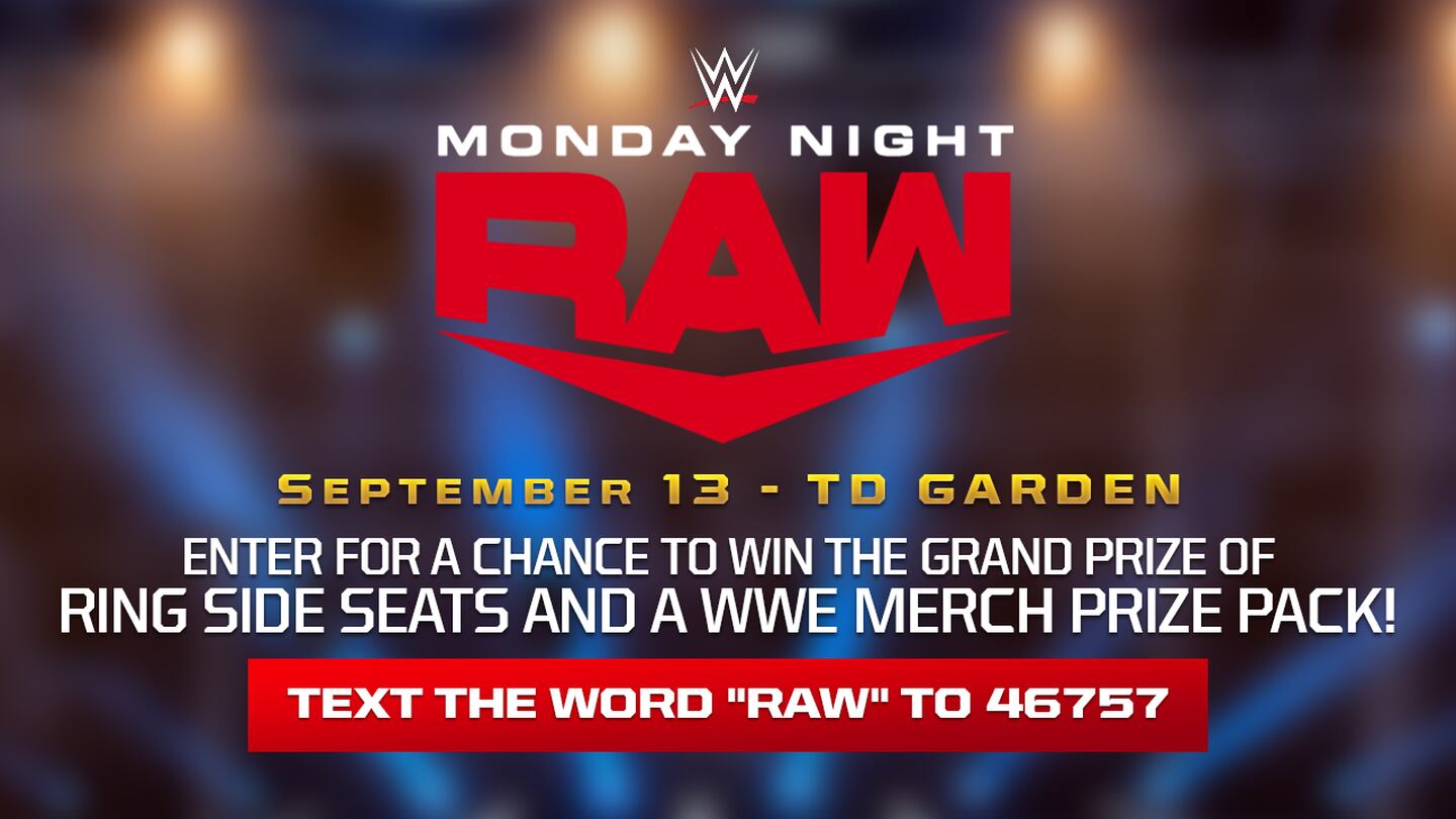 WWE MONDAY NIGHT RAW TICKET GIVEAWAY Boston 25 News