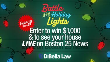 Battle of the Holiday Lights: Enter to win $1K & see your house LIVE on Boston 25 News