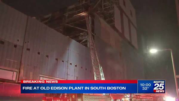 Fire crews responded to fire at the old Edison plant in South Boston