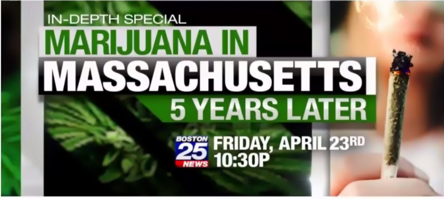 Marijuana in Massachusetts: 5 years later
Special airs Friday, April 23 at 10:30PM on Boston 25 News